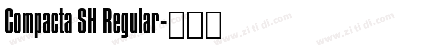 Compacta SH Regular字体转换